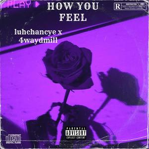 How you feel (feat. Moneytalk Dmill) [Explicit]