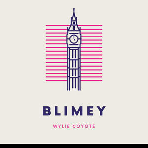 Blimey (Explicit)