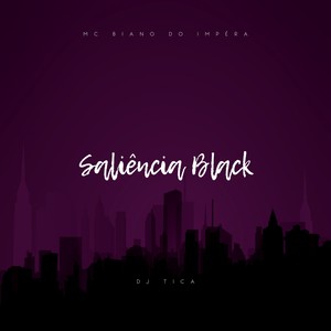 Saliência Black (Explicit)