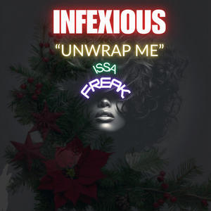 Unwrap Me (Issa Freak)