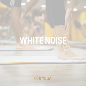 White Noise For Yoga