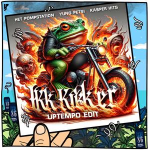 Kk Kikker (Uptempo Edit) [Explicit]