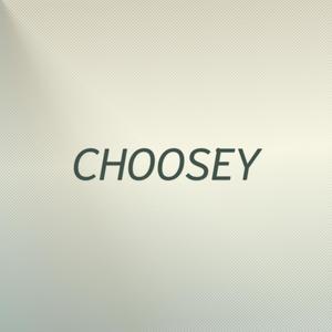 Choosey