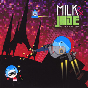 Milk & Jade By Dana Leong