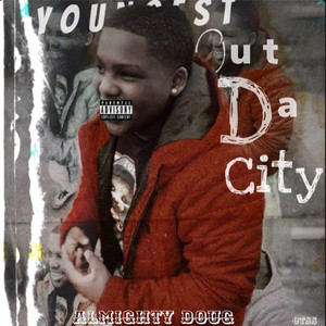 Yougest Out Da City (Explicit)