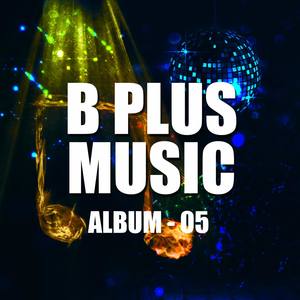 B Plus Music, Vol. 5