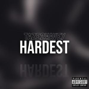 Hardest (Explicit)