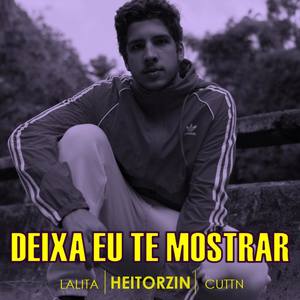 Deixa Eu Te Mostrar (feat. MC Lalita u0026 Cuttn)
