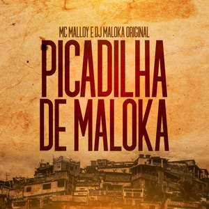Picadilha De Maloka (Explicit)