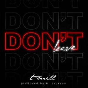 Don’t Leave