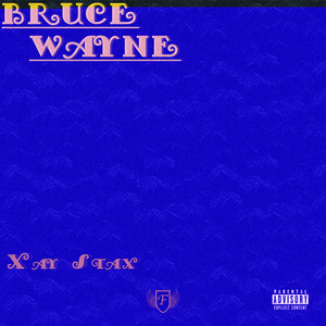Bruce Wayne (Explicit)