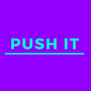 Push It!