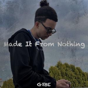 Made It From Nothing (Explicit)