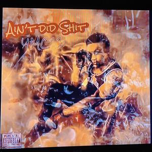 Aint Did **** (Explicit)