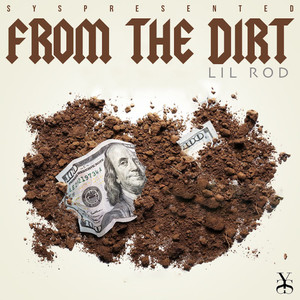 FROM THE DIRT (Explicit)