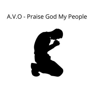 Praise God My People (Explicit)