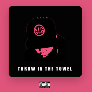 Throw In The Towel (Explicit)