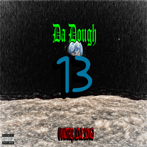 13 (Another Love Song) (Explicit)