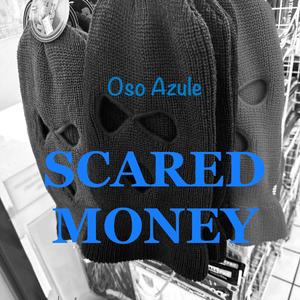 Scared Money (Explicit)