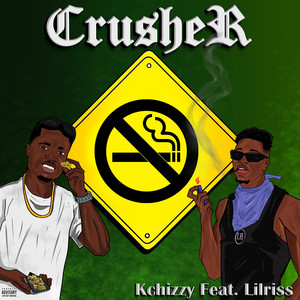 Kchizzy - Crusher (Explicit)