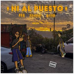 NI AL PUESTO (feat. Shodai & Arilo) (Explicit)