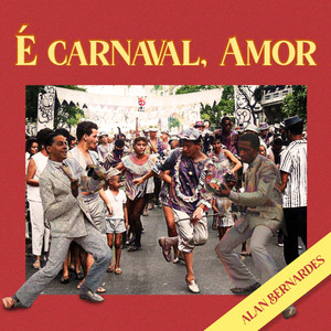 É Carnaval, Amor