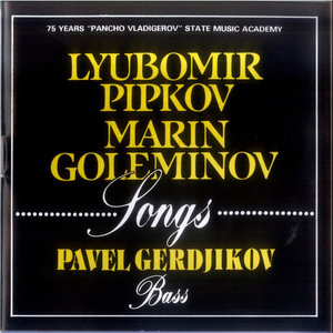 Songs By Lyubomir Pipkov and Marin Goleminov