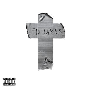 TD JAKES (Explicit)