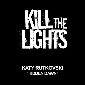 Katy Rutkovski - Hidden Dawn (Original Mix)