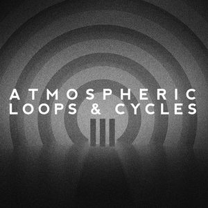 Atmospheric Loops & Cycles, Vol. III