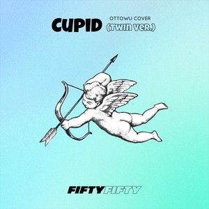 【男声英文版】Cupid (Twin Ver.)