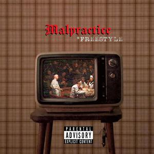 MALPRACTICE FREESTYLE (feat. Jack Kafer & DeuceDev) [Explicit]