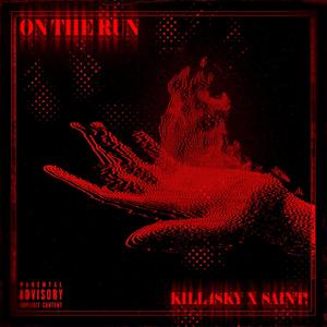 ON THE RUN (feat. kill4sky) [Explicit]
