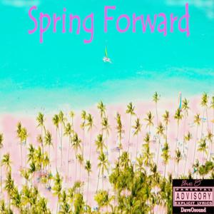 Spring Forward (Explicit)