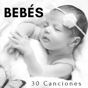 Bebés 30 Canciones ♫ Canción de Cuna, Musica Relajante para Bebés