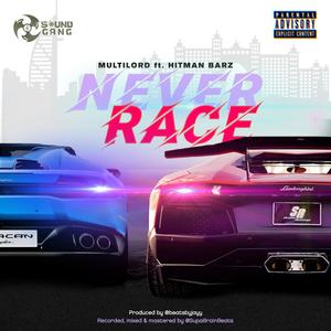 Never Race (feat. Hitman Barz) [Explicit]