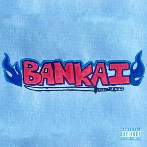 Bankai (Explicit)