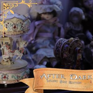 After Dark (Definitive Music Box Edition)