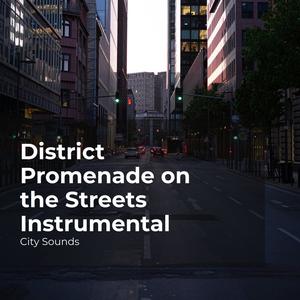 District Promenade on the Streets Instrumental