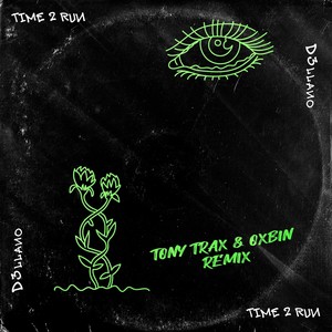 Time 2 Run[feat. D3llano] (Tony Trax & Oxbin Remix)