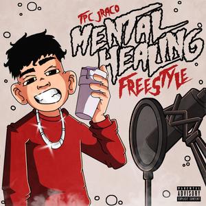 Mental Healing (Freestyle) [Explicit]