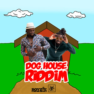 Dog House Riddim