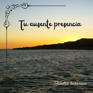 Tu Ausente Presencia