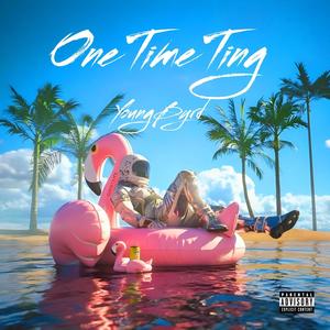 One Time Ting (Explicit)