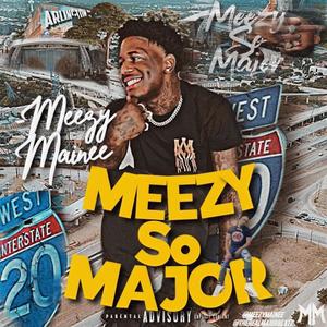 Meezy So Major (Explicit)