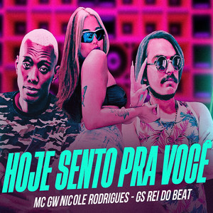 Hoje Sento pra Você(feat. MC GW) (Explicit)