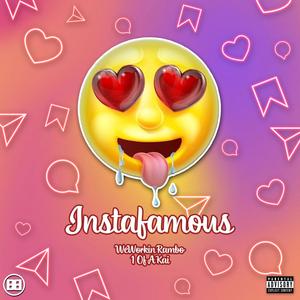 Instafamous (feat. WeWorkin Rambo & 1ofakai) [Explicit]