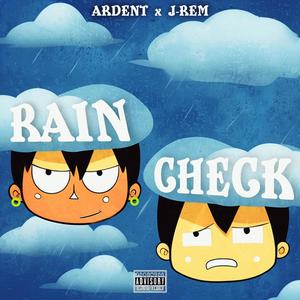 Rain Check (feat. J-Rem) (Explicit)