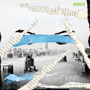 Eye Closed (Remix|Explicit)