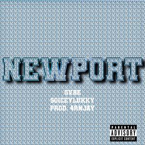 NEWPORT (feat. gvbe & 4RN.JAY) (Explicit)
